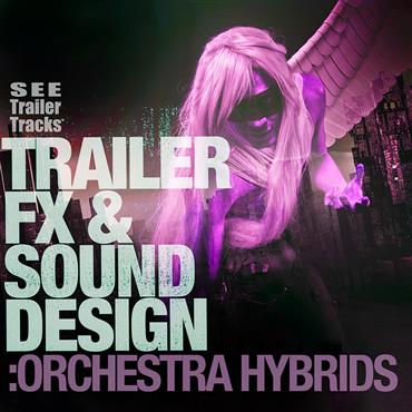 Album cover - Trailer FX & Sound Design: Orchestra Hybrids