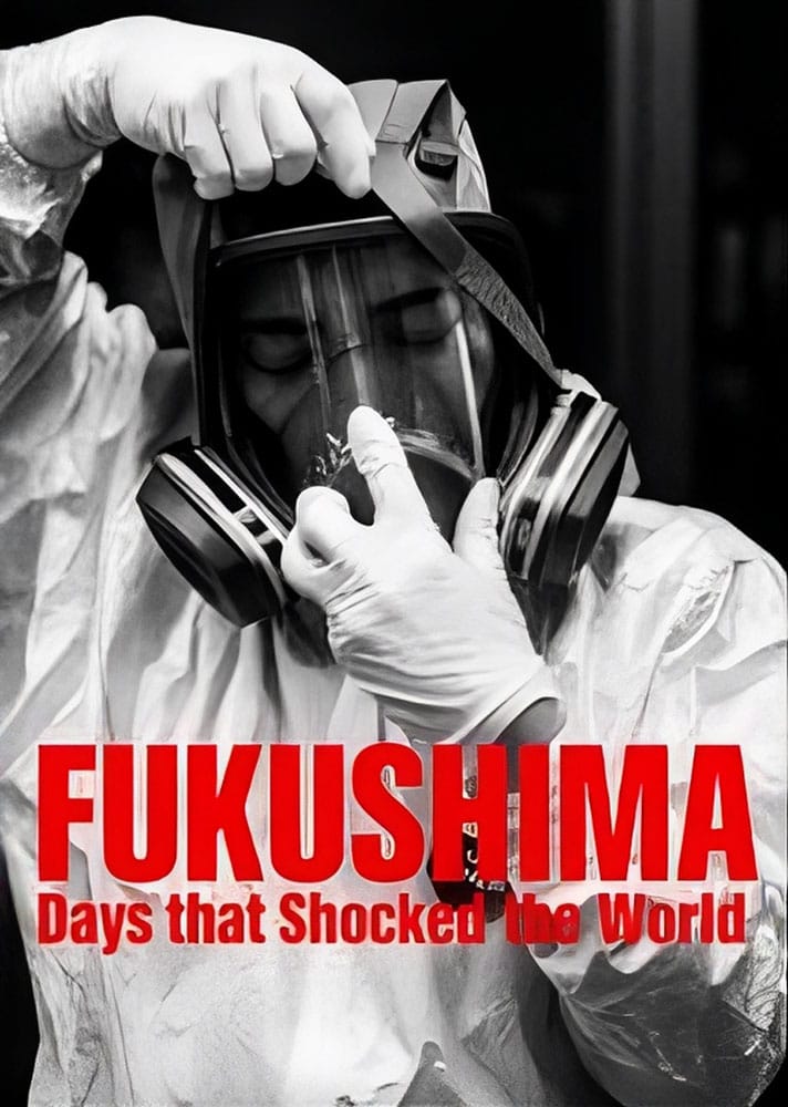TV Sync - Fukushima Days That Shocked The World